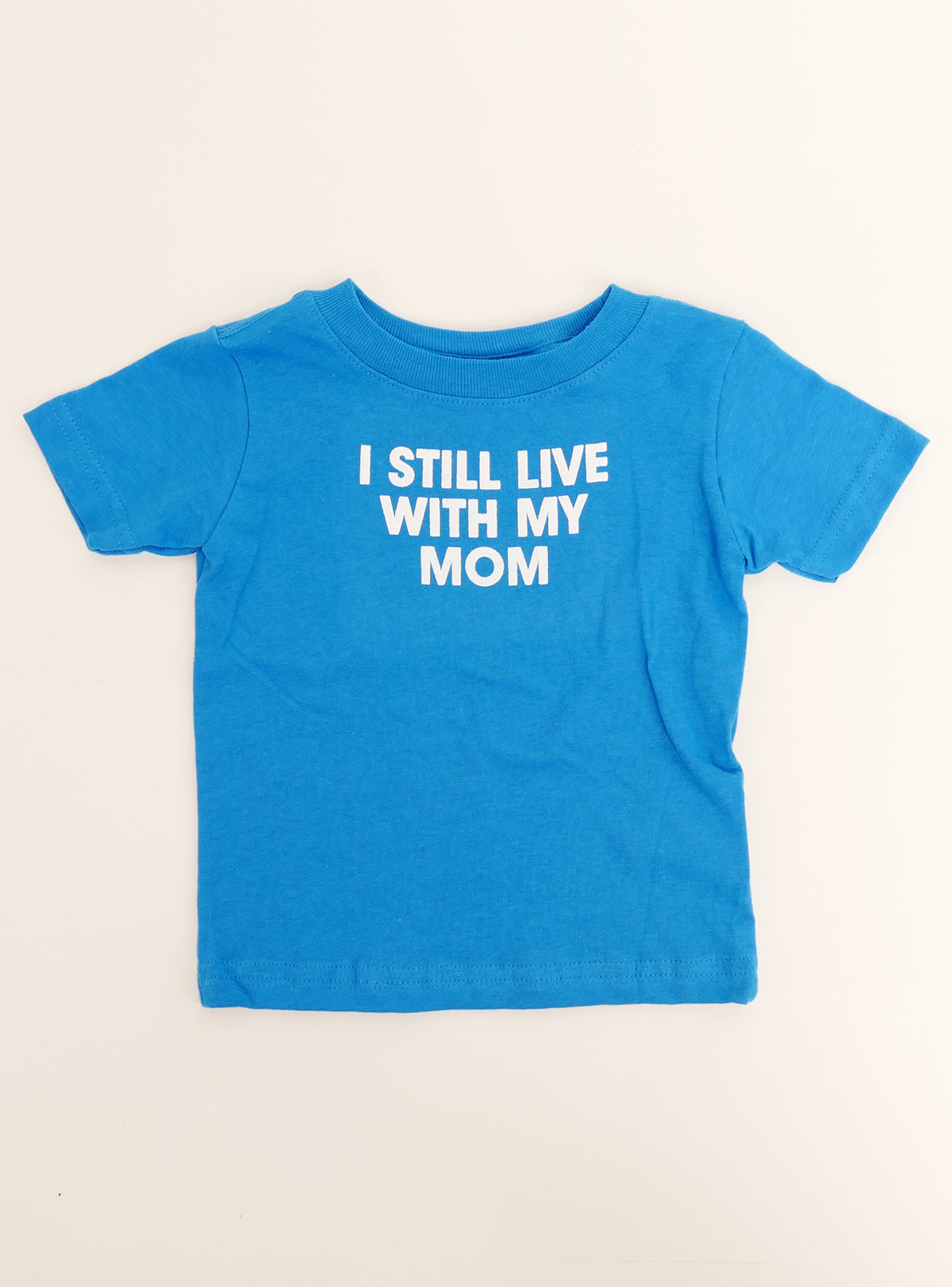 I Still Live With My Mom Dog Tee